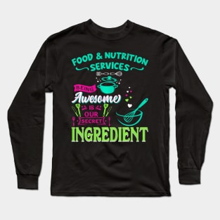 Food & Nutrition Services Being Awesome Lunch Long Sleeve T-Shirt